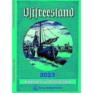 Ostfriesland Verlag Ostfreesland Kalender 2023: Kalender für Ostfriesland (Ostfreeslandkalender: Kalender für Ostfriesland) Ostfriesland Verlag Ostfreesland Kalender 2023: Kalender für Ostfriesland (Ostfreeslandkalender: Kalender für Ostfriesland)