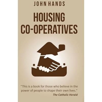 Hands, John Housing Co-operatives Hands, John Housing Co-operatives