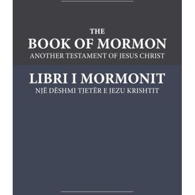 Smith Jr., Joseph The Book of Mormon Libri I Mormonit: English-Albanian Edition with Dual-Column Verse-Aligned Text Smith Jr., Joseph The Book of Mormon Libri I Mormonit: English-Albanian Edition with Dual-Column Verse-Aligned Text