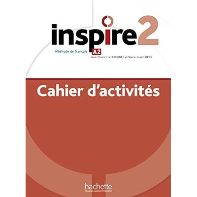 Boisseaux, Véronique Inspire: Cahier d'activites 2 + audio MP3 Boisseaux, Véronique Inspire: Cahier d'activites 2 + audio MP3