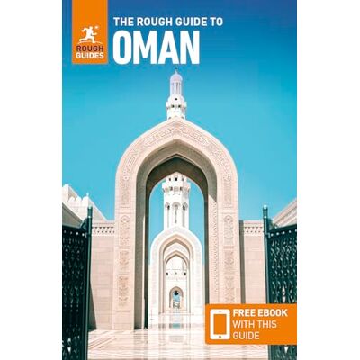 Guides, Rough The Rough Guide to Oman: Travel Guide with eBook Guides, Rough The Rough Guide to Oman: Travel Guide with eBook