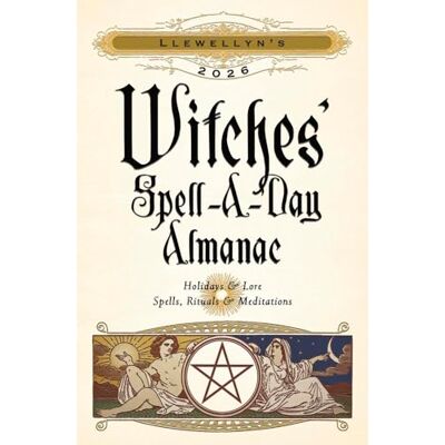 Llewellyn 's 2026 Witches' Spell-A-Day Almanac ('s 2026 Calendars, Almanacs & Datebooks) Llewellyn 's 2026 Witches' Spell-A-Day Almanac ('s 2026 Calendars, Almanacs & Datebooks)