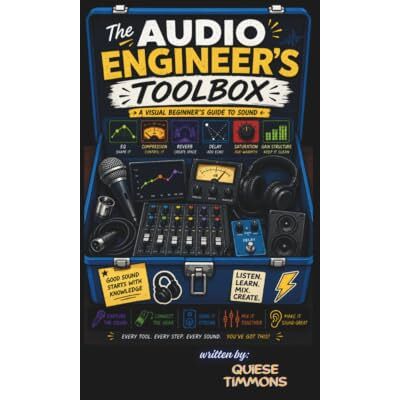 Timmons, Quiese The Audio Engineer's Toolbox: A Comic Book Guide to Sound for Beginners Timmons, Quiese The Audio Engineer's Toolbox: A Comic Book Guide to Sound for Beginners