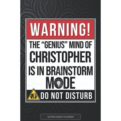 Planners, Jennie's Christopher: Warning The Genius Mind Of Christopher Is In Brainstorm mode Christopher Name Custom Gift Planner Calendar Notebook Journal Planners, Jennie's Christopher: Warning The Genius Mind Of Christopher Is In Brainstorm mode Christopher Name Custom Gift Planner Calendar Notebook Journal