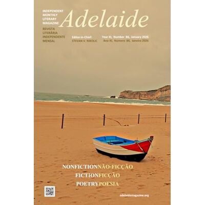 Stevan V. Nikolic Adelaide: Independent Literary Magazine No.84, January 2026 Stevan V. Nikolic Adelaide: Independent Literary Magazine No.84, January 2026