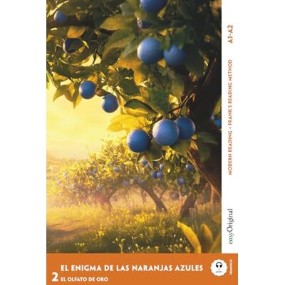 Vallejo, Elena El Enigma de las Naranjas Azules Spanish Crime Reader A1-A2 (+ Online Audio): Made easy to understand with the Frank Reading Method (Spanish Crime ... to Understand with the Frank Reading Method) Vallejo, Elena El Enigma de las Naranjas Azules Spanish Crime Reader A1-A2 (+ Online Audio): Made easy to understand with the Frank Reading Method (Spanish Crime ... to Understand with the Frank Reading Method)