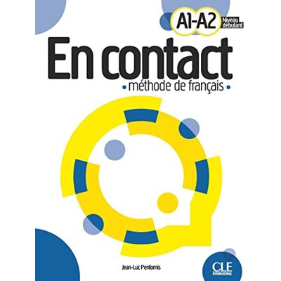 Penfornis, J L En contact: Livre ce l'eleve A1/A2 + audio telechargeable Penfornis, J L En contact: Livre ce l'eleve A1/A2 + audio telechargeable