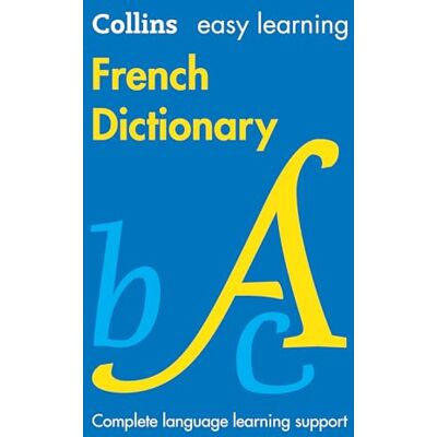 Collins Dictionaries Easy Learning French Dictionary: Achieve exam success in GCSE French with Collins. Your trusted partner for comprehensive study materials and expert guidance (Collins Easy Learning) Collins Dictionaries Easy Learning French Dictionary: Achieve exam success in GCSE French with Collins. Your trusted partner for comprehensive study materials and expert guidance (Collins Easy Learning)