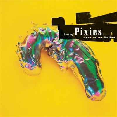 Wave Of Mutilation: Best Of Pixies Wave Of Mutilation: Best Of Pixies