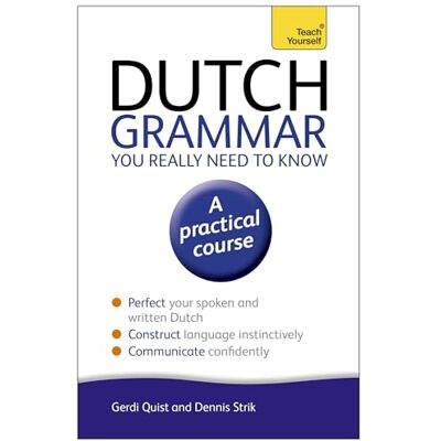 Quist, Gerdi Dutch Grammar You Really Need to Know: Teach Yourself Quist, Gerdi Dutch Grammar You Really Need to Know: Teach Yourself