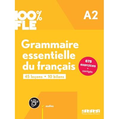 RIMBERT, Odile 100% FLE A2 Grammaire essentielle du français + audio download: 45 leçons, 10 bilans RIMBERT, Odile 100% FLE A2 Grammaire essentielle du français + audio download: 45 leçons, 10 bilans