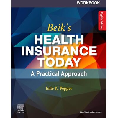 Saunders Workbook for Health Insurance Today E-Book: A Practical Approach Saunders Workbook for Health Insurance Today E-Book: A Practical Approach