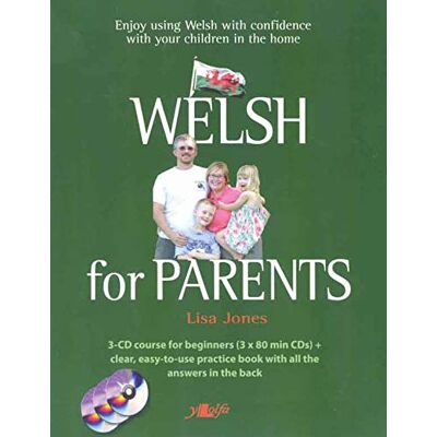 Lisa Jones Welsh for Parents: Learn Everyday Welsh for the Family Home (3 Audio CD course + practice book. Beginners and intermediate Welsh learners) Lisa Jones Welsh for Parents: Learn Everyday Welsh for the Family Home (3 Audio CD course + practice book. Beginners and intermediate Welsh learners)