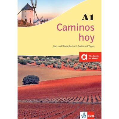 Caminos hoy A1: Spanisch. Kurs- und Übungsbuch mit Audios und Videos Caminos hoy A1: Spanisch. Kurs- und Übungsbuch mit Audios und Videos