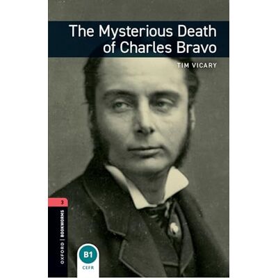 Vicary, Tim Oxford Bookworms Library: Level 3:: The Mysterious Death of Charles Bravo Audio Pack Vicary, Tim Oxford Bookworms Library: Level 3:: The Mysterious Death of Charles Bravo Audio Pack