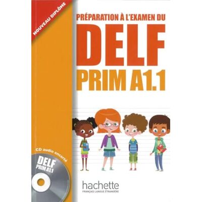 Launay, Maud DELF prim A1.1. Livre de l'élève + cd audio: Préparation à l'examen Launay, Maud DELF prim A1.1. Livre de l'élève + cd audio: Préparation à l'examen