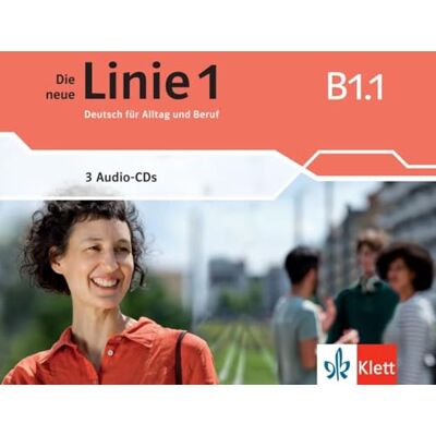 Hoffmann, Ludwig Die neue Linie 1 B1.1. Audio-CDs: Deutsch für Alltag und Beruf. Audio-CDs Hoffmann, Ludwig Die neue Linie 1 B1.1. Audio-CDs: Deutsch für Alltag und Beruf. Audio-CDs