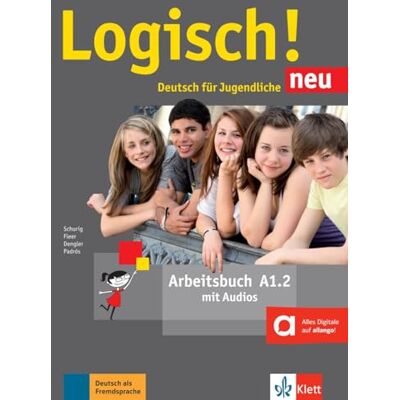 Dengler, Stefanie Logisch neu in Teilbanden: Arbeitsbuch A1.2 mit Audios zum Download Dengler, Stefanie Logisch neu in Teilbanden: Arbeitsbuch A1.2 mit Audios zum Download
