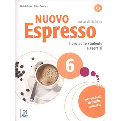 Guida, Michela Nuovo Espresso: Libro studente + CD audio 6 Guida, Michela Nuovo Espresso: Libro studente + CD audio 6
