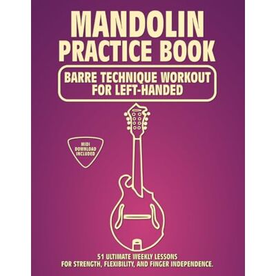 McRay, Jimmy Mandolin Practice Book. Barre Technique Workout for Left-Handed.: 51 Ultimate Weekly Lessons for Strength, Flexibility, and Finger Independence. 100 ... Tabs and Notes. MIDI Download Included. McRay, Jimmy Mandolin Practice Book. Barre Technique Workout for Left-Handed.: 51 Ultimate Weekly Lessons for Strength, Flexibility, and Finger Independence. 100 ... Tabs and Notes. MIDI Download Included.