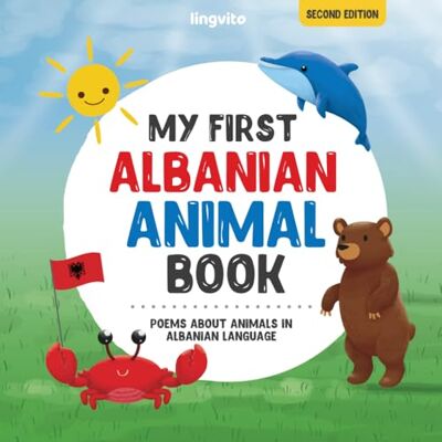 Young, Anna My First Albanian Animal Book: Poems about animals in Albanian language: Learn about animals with your first Albanian book. An Albanian picture book ... Books for Bilingual Children) Young, Anna My First Albanian Animal Book: Poems about animals in Albanian language: Learn about animals with your first Albanian book. An Albanian picture book ... Books for Bilingual Children)