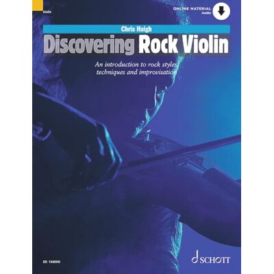 Chris Haigh Discovering Rock Violin An Introduction to Rock Style, Techniques and Improvisation Violin Sheet Music with Audio Download Schott Pop-Styles Series Schott Music (ED 13459D) Chris Haigh Discovering Rock Violin An Introduction to Rock Style, Techniques and Improvisation Violin Sheet Music with Audio Download Schott Pop-Styles Series Schott Music (ED 13459D)