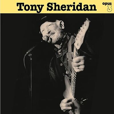 Tony Sheridan and Opus 3 Artists Tony Sheridan and Opus 3 Artists