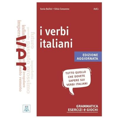Silvia Consonno, Sonia Bailini I Verbi Italiani Edizione Aggiornata Book + online audio (I verbi italiani (A1-C1)) Silvia Consonno, Sonia Bailini I Verbi Italiani Edizione Aggiornata Book + online audio (I verbi italiani (A1-C1))