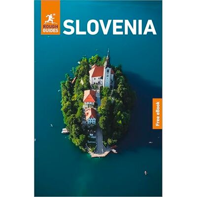 Guides, Rough Rough Guides Slovenia: Travel Guide with eBook Guides, Rough Rough Guides Slovenia: Travel Guide with eBook