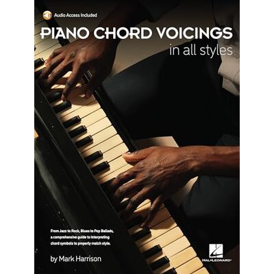 Mark Harrison Piano Chord Voicings in All Styles. Book and Audio-Online: Includes Downloadable Audio Mark Harrison Piano Chord Voicings in All Styles. Book and Audio-Online: Includes Downloadable Audio