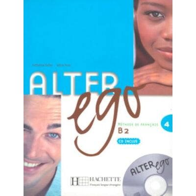 Berthet, Annie Alter Ego: Livre de l'eleve & CD audio 4 (Methode de Francais) Berthet, Annie Alter Ego: Livre de l'eleve & CD audio 4 (Methode de Francais)