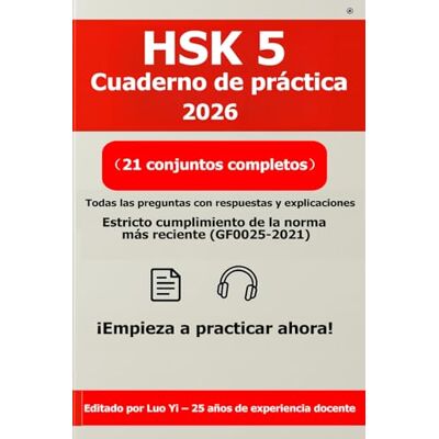Luo (罗毅), Yi HSK 5 Libro de Ejercicios 2026: 21 Exámenes de Simulacro + Audio MP3 697 Min y PDF de Explicaciones Guía de Preparación y Cuaderno de Trabajo HSK 5 Luo (罗毅), Yi HSK 5 Libro de Ejercicios 2026: 21 Exámenes de Simulacro + Audio MP3 697 Min y PDF de Explicaciones Guía de Preparación y Cuaderno de Trabajo HSK 5