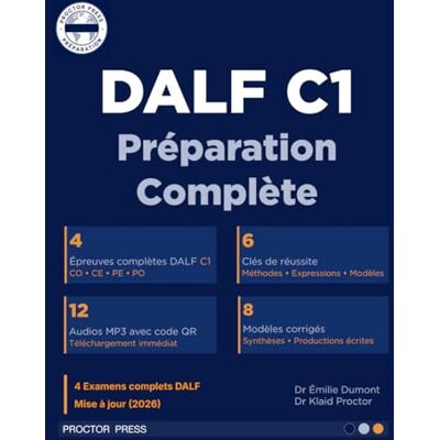 Dumont, Dr Émilie DALF C1 Tests complets avec corrigés et méthodes: Préparation complète avec 4 examens blancs intégraux · Compréhension orale, compréhension écrite, ... · Guides méthodologiques et audio MP3 inclus Dumont, Dr Émilie DALF C1 Tests complets avec corrigés et méthodes: Préparation complète avec 4 examens blancs intégraux · Compréhension orale, compréhension écrite, ... · Guides méthodologiques et audio MP3 inclus