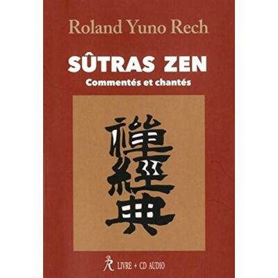Roland Sûtras zen : Commentés et chantés (1CD audio) Roland Sûtras zen : Commentés et chantés (1CD audio)