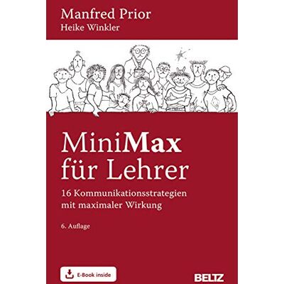 Prior, Manfred MiniMax für Lehrer: 16 Kommunikationsstrategien mit maximaler Wirkung. Mit E-Book inside Prior, Manfred MiniMax für Lehrer: 16 Kommunikationsstrategien mit maximaler Wirkung. Mit E-Book inside