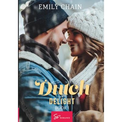 Chain, Emily Dutch Delight Book 1: A Sweet Christmas (Aux délices d'Amsterdam) Chain, Emily Dutch Delight Book 1: A Sweet Christmas (Aux délices d'Amsterdam)