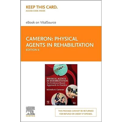 Elsevier Physical Agents in Rehabilitation E Book: An Evidence-Based Approach to Practice Elsevier Physical Agents in Rehabilitation E Book: An Evidence-Based Approach to Practice