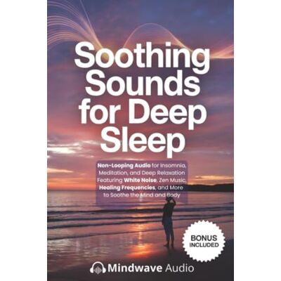 Audio, Mindwave Soothing Sounds for Deep Sleep: Non-Looping Audio for Insomnia, Meditation, and Deep Relaxation Featuring White Noise, Zen Music, Healing Frequencies, ... (Sound Therapy & Deep Healing Frequencies) Audio, Mindwave Soothing Sounds for Deep Sleep: Non-Looping Audio for Insomnia, Meditation, and Deep Relaxation Featuring White Noise, Zen Music, Healing Frequencies, ... (Sound Therapy & Deep Healing Frequencies)