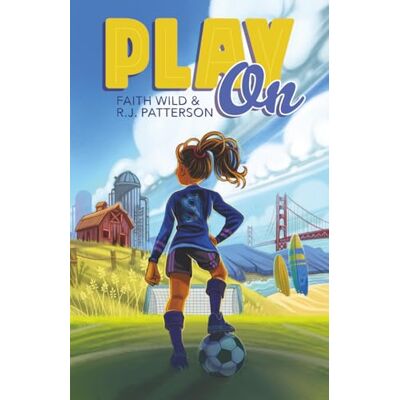 Patterson, R.J. Play On: Soccer Books for Kids 8-12 (An Ember Callahan Adventure) Patterson, R.J. Play On: Soccer Books for Kids 8-12 (An Ember Callahan Adventure)