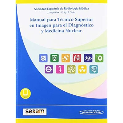 Azpeitia Arman, Francisco Javier Manual para Técnico Superior en Imagen para el Diagnóstico y Medicina Nuclear (incluye eBook) Azpeitia Arman, Francisco Javier Manual para Técnico Superior en Imagen para el Diagnóstico y Medicina Nuclear (incluye eBook)