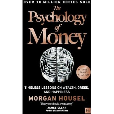 Morgan Housel The Psychology of Money: The transformative multimillion-copy personal finance bestseller Morgan Housel The Psychology of Money: The transformative multimillion-copy personal finance bestseller