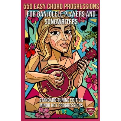 McRay, Jimmy 550 Easy Chord Progressions for Banjolele Players and Songwriters. Vol. 2: MINOR KEY Progressions. Standard Tuning Edition. Notes, Chord Diagrams & Tabs. MIDI Download Included. Beginner to Advanced. McRay, Jimmy 550 Easy Chord Progressions for Banjolele Players and Songwriters. Vol. 2: MINOR KEY Progressions. Standard Tuning Edition. Notes, Chord Diagrams & Tabs. MIDI Download Included. Beginner to Advanced.