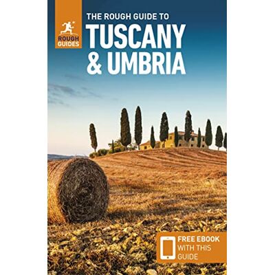 Guides, Rough The Rough Guide to Tuscany & Umbria: Travel Guide with eBook (Rough Guides Main Series) Guides, Rough The Rough Guide to Tuscany & Umbria: Travel Guide with eBook (Rough Guides Main Series)