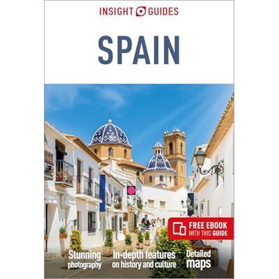 Guides, Insight Insight Guides Spain: Travel Guide with eBook Guides, Insight Insight Guides Spain: Travel Guide with eBook