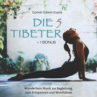 Gomer Edwin Evans Die 5 Tibeter (+ 1 Bonus): Wunderbare Musik zur Begleitung, zum Entspannen und Wohlfühlen Gomer Edwin Evans Die 5 Tibeter (+ 1 Bonus): Wunderbare Musik zur Begleitung, zum Entspannen und Wohlfühlen