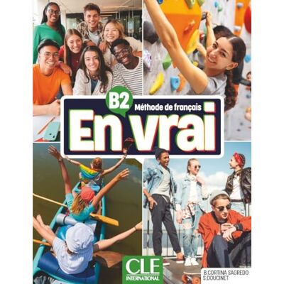 Cortina Sagredo, Begoña En vrai Niveau B2 Livre de l'élève + Audio en ligne Cortina Sagredo, Begoña En vrai Niveau B2 Livre de l'élève + Audio en ligne