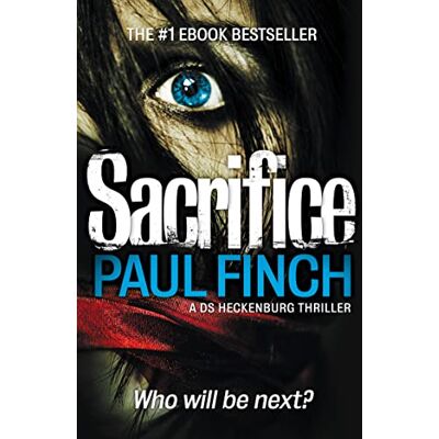 Finch, Paul Sacrifice: A Tense Detective Mystery About a Sinister Calendar Killer: Book 2 (Detective Mark Heckenburg) Finch, Paul Sacrifice: A Tense Detective Mystery About a Sinister Calendar Killer: Book 2 (Detective Mark Heckenburg)