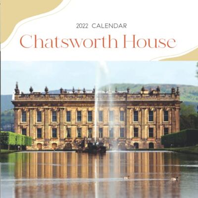 2022 Calendar, Traveloving Chatsworth House 2022 Calendar: Chatsworth House, Bakewell, Derbyshire, England Great Gift Calendar 2022 for new year 2022 with beautiful photos 8.5''x11'' 2022 Calendar, Traveloving Chatsworth House 2022 Calendar: Chatsworth House, Bakewell, Derbyshire, England Great Gift Calendar 2022 for new year 2022 with beautiful photos 8.5''x11''