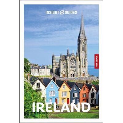 Insight Guides Ireland: Travel Guide with eBook: 2026-2027 Culture & Society Must-See Sights Stunning Photos Expert Advice Covers: Dublin, Galway, Ring of Kerry and more Insight Guides Ireland: Travel Guide with eBook: 2026-2027 Culture & Society Must-See Sights Stunning Photos Expert Advice Covers: Dublin, Galway, Ring of Kerry and more