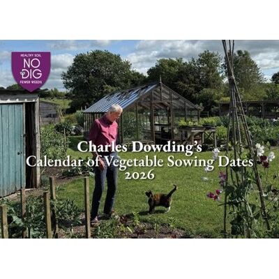 Dowding, Charles Charles Dowding's Calendar of Vegetable Sowing Dates 2026 Dowding, Charles Charles Dowding's Calendar of Vegetable Sowing Dates 2026